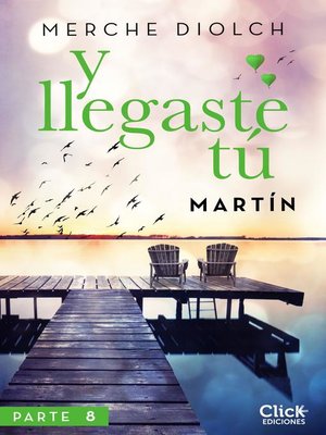 cover image of Y llegaste tú 8. Martín